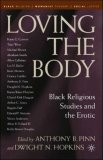 Loving the Body Black Religious Studies and the Erotic cover art