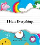I Hate Everything 2010 9781440506383 Front Cover