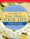 Get Out of Your Mind & into Your Life: The New Acceptance & Commitment Therapy cover art