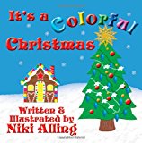 It's a Colorful Christmas 2012 9781480052383 Front Cover