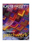 Passionate Patchwork Over 20 Original Quilt Designs  9781561584383 Front Cover