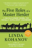 Five Roles of a Master Herder A Revolutionary Model for Socially Intelligent Leadership  9781608683383 Front Cover