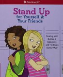 Stand up for Yourself and Your Friends Dealing with Bullies and Bossiness and Finding a Better Way  9781609587383 Front Cover