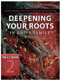 Deepening Your Roots in God's Family A Course in Personal Discipleship to Strengthen Your Walk with God cover art