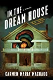 In the Dream House A Memoir  9781644450383 Front Cover
