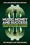 Music Money and Success The Insider's Guide to Making Money in the Music Business 8th 9781787601383 Front Cover