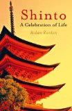 Shinto A Celebration of Life  9781846944383 Front Cover