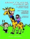 Learn to Move, Moving Up! Sensorimotor Elementary-School Activity Themes  9781934575383 Front Cover