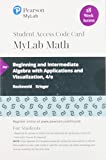 MyLab Math with Pearson EText -- 18 Week Standalone Access Card -- for Beginning and Intermediate Algebra with Applications and Visualization 4th 9780135903384 Front Cover