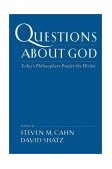 Questions about God Today's Philosophers Ponder the Divine 2002 9780195150384 Front Cover