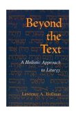 Beyond the Text A Holistic Approach to Liturgy 1989 9780253205384 Front Cover