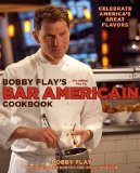 Bobby Flay's Bar Americain Cookbook Celebrate America's Greatest Flavors  9780307461384 Front Cover