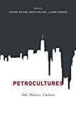Petrocultures Oil, Politics, Culture  9780773550384 Front Cover