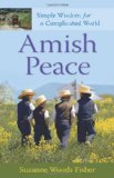 Amish Peace Simple Wisdom for a Complicated World 2009 9780800733384 Front Cover