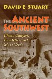 Ancient Southwest Chaco Canyon, Bandelier, and Mesa Verde  9780826346384 Front Cover