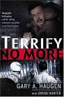 Terrify No More Young Girls Held Captive and the Daring Undercover Operation to Win Their Freedom  9780849918384 Front Cover