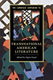The Cambridge Companion to Transnational American Literature:  9781107448384 Front Cover