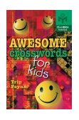 Awesome Crosswords for Kids 2004 9781402710384 Front Cover