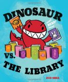 Dinosaur vs. the Library  9781423133384 Front Cover