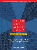 Feng Shui Made Easy, Revised Edition Designing Your Life with the Ancient Art of Placement 2011 9781556439384 Front Cover