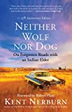 Neither Wolf nor Dog 25th Anniversary Edition On Forgotten Roads with an Indian Elder  9781608686384 Front Cover