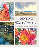 Painting in Watercolor The Indispensable Guide  9781770857384 Front Cover