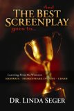 And the Best Screenplay Goes To... Learning from the Winners: Sideways, Shakespeare in Love, Crash 2008 9781932907384 Front Cover