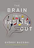 The Brain from Inside Out:  9780190905385 Front Cover