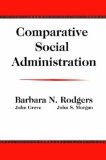 Comparative Social Administration 2007 9780202309385 Front Cover