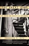 Great Game The Myths and Reality of Espionage 2005 9780375726385 Front Cover