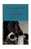 Irenaeus of Lyons  9780415118385 Front Cover