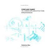 Form and Fabric in Landscape Architecture A Visual Introduction 2001 9780415246385 Front Cover