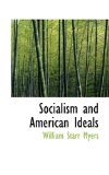 Socialism and American Ideals 2008 9780554594385 Front Cover
