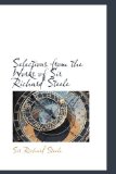 Selections from the Works of Sir Richard Steele 2009 9780559953385 Front Cover