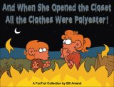 And When She Opened the Closet, All the Clothes Were Polyester A FoxTrot Collection 2007 9780740768385 Front Cover