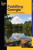 Paddling Georgia A Guide to the State's Best Paddling Routes 2009 9780762746385 Front Cover