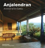 Anjalendran Architect of Sri Lanka 2009 9780804840385 Front Cover