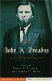 John A. Broadus A Living Legacy 2008 9780805447385 Front Cover