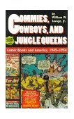 Commies, Cowboys, and Jungle Queens Comic Books and America, 1945-1954 cover art