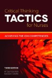 Critical Thinking TACTICS for Nurses Achieving the IOM Competencies 