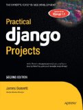 Practical Django Projects 2nd 2009 9781430219385 Front Cover