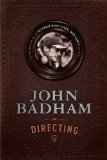 John Badham on Directing 2013 9781615931385 Front Cover