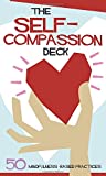 The Self-compassion Deck: 50 Mindfulness-based Practices  9781683730385 Front Cover