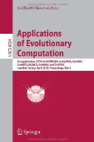 Applications of Evolutionary Computation EvoApplications 2010: EvoCOMPLEX, EvoGAMES, EvoIASP, EvoINTELLIGENCE, EvoNUM, and EvoSTOC, Istanbul, Turkey, April 7-9, 2010, Proceedings, Part I 2011 9783642122385 Front Cover