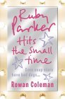 Ruby Parker Hits the Small Time 2005 9780007190386 Front Cover