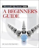 Microsoft SQL Server 2008 a Beginner's Guide 4/e  cover art