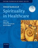 Oxford Textbook of Spirituality in Healthcare 1st 9780198717386 Front Cover