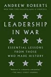Leadership in War Essential Lessons from Those Who Made History  9780525522386 Front Cover