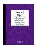 Java 5. 0 Tiger: a Developer's Notebook 2004 9780596007386 Front Cover