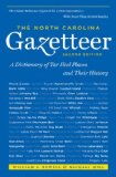 North Carolina Gazetteer, 2nd Ed A Dictionary of Tar Heel Places and Their History 2nd 9780807871386 Front Cover